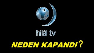 HİLAL TV neden kapandıKamuoyuna duyuru metni [upl. by Nami]