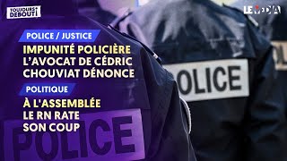 IMPUNITÉ POLICIÈRE  L’AVOCAT DE CÉDRIC CHOUVIAT DÉNONCE  À L’ASSEMBLÉE  LE RN RATE SON COUP [upl. by Bledsoe]