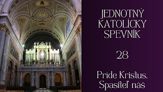 JKS 28 Príde Kristus Spasiteľ náš Advent [upl. by Nagol]