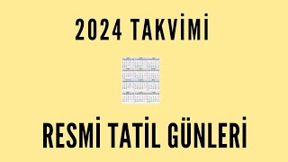 2024 Yılı Takvimi ve Resmi Tatil Günleri NE ZAMAN resmitatiller dinigünler alwaysONE [upl. by Newel825]