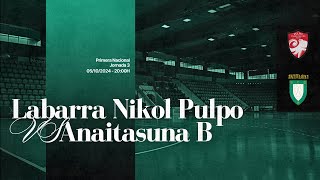 1ª NAC MASC  LIGA  J03  Labarra Nikol Pulpo vs Anaitasuna 20242025 [upl. by Franz]