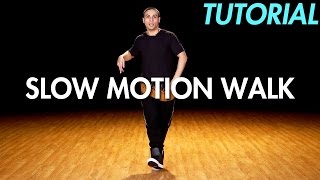 How to Slow Motion Walk Hip Hop Dance Moves Tutorial  Mihran Kirakosian [upl. by Casilda203]