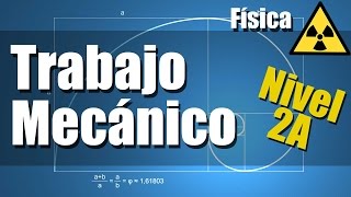 Trabajo Mecánico  Ejercicios Resueltos  Nivel 2A [upl. by Ashbey]