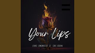 Your Lips [upl. by Hocker]