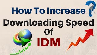 How to Increase IDM Downloading Speed to Maximum 2020  With PROOF by Aziz360 [upl. by Leinoto]