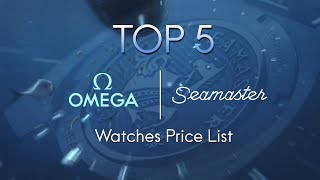 Top 5 Omega Seamaster watches Price list [upl. by Dorothea]