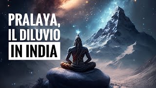 Il Pralaya il diluvio universale della tradizione indiana [upl. by Rutan]