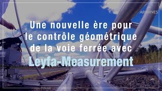 Une nouvelle ère pour le contrôle géométrique de la voie ferrée avec LeyfaMeasurement [upl. by Nilekcaj]