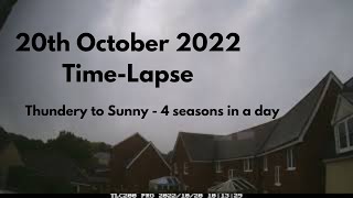 4 Seasons In a Day  20 October 2022 TimeLapse [upl. by Eehc367]