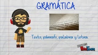 GRAMÁTICA  TEXTO PÁRRAFO ORACIÓN PALABRA LETRA [upl. by Netaf]