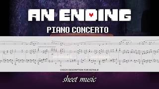 An Ending Piano Concerto  Undertale  SHEET MUSIC OUT [upl. by Montague]