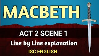 Macbeth  Act 2 Scene 1  ISC  line by line explanation  English For All  analysis  class 11 [upl. by Nyleak]