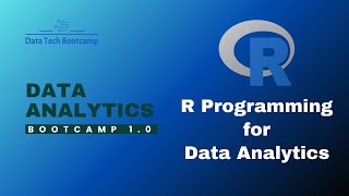 Data Analytics Bootcamp 10 Day Ten  R Programming for Data Analytics  R tutorial [upl. by Ylicec]