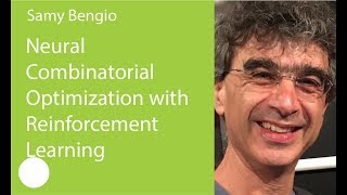 14 Neural Combinatorial Optimization with Reinforcement Learning Samy Bengio [upl. by Jedd]