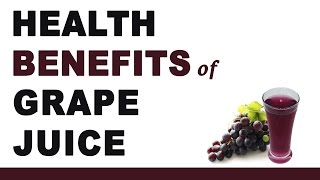 Grape Juice Health Benefits [upl. by Carrick998]