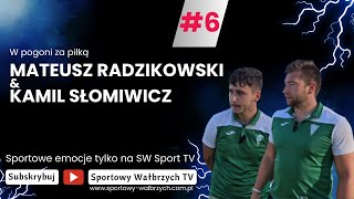 W pogoni za piłką 6  Mateusz Radzikowski Kamil Słomiwicz [upl. by Gnos]