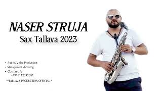 Naser struja ★ New ♫ Sax ★ TALLAVA ★ 2023 ♫ █▬█ █ ▀█▀ [upl. by Ikila868]