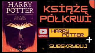 Harry Potter Audiobook PL i Książę Półkrwi Audiobook audiobookpl  2 [upl. by Gnanmos736]