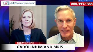 AskTheLawyerscom™ Interview Is Gadolinium Safe in MRIs [upl. by Pero]