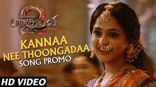 Kannaa Nee Thoongada Song Promo  Baahubali 2 Tamil  Prabhas Anushka Shetty [upl. by Ammeg]