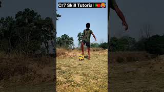 Cr7 Skill Tutorial 🇵🇹🥵 football ⚽ lover 🥰 and friend 😍viralshorts dootball soccer [upl. by Forelli]