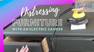 Distressing Furniture with an Electric Sander [upl. by Hadeis]