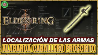 Localización ALABARDA de CABALLERO PROSCRITO  Elden Ring [upl. by Tarrah837]