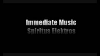 Immediate Music  Spiritus Elektros HQ [upl. by Nirda47]