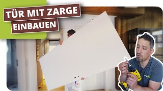 Tür mit Zarge einbauen [upl. by Nodnorb]