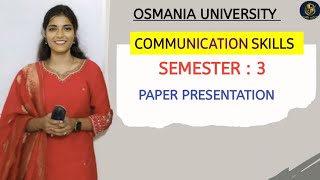 COMMUNICATION SKILLS  SEMESTER  3  PAPER PRESENTATION  OSMANIA UNIVERSITY ‎shivanipallela [upl. by Meyer938]