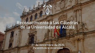 Reconocimiento a las Cátedras de la Universidad de Alcalá · 21112024 [upl. by Euqinotna]