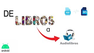 Convierte LIBROS en AUDIOLIBROS con ANDROID [upl. by Asereht84]