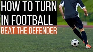 How To Turn A Defender In Football [upl. by Aremihc]