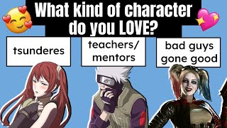 What Character Types Do You LOVE [upl. by Cook480]