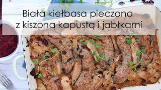 Biała kiełbasa z kiszoną kapustą i jabłkami [upl. by Aedrahs]