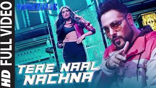 Nawabzaade TERE NAAL NACHNA Song Feat Athiya Shetty  Badshah Sunanda S  Raghav Punit Dharmesh [upl. by Siger]