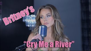 quotCry Me a River Britneys Versionquot originally by Justin Timberlake [upl. by Raychel]