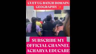 CUET UG  PG  GEOGRAPHY BATCH ACHARYA EDUCARE [upl. by Nodal612]