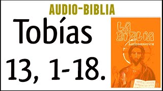 TOBÍAS 13 118 BIBLIA CATÓLICA [upl. by Ellenig]