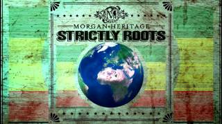 Strictly Roots  Morgan Heritage Strictly Roots Album [upl. by Marney]