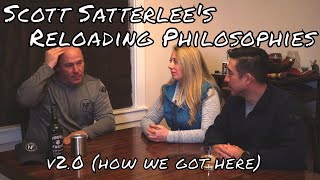 Scott Satterlee 20 method of reloading Philosophies and Evolution [upl. by Sueahccaz]