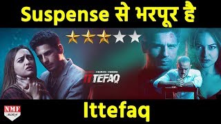 Movie Review Suspense से भरपूर है Sidharth –Sonakshi की Ittefaq  Must Watch [upl. by Oilerua]