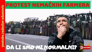 PROTEST NEMAČKIH FARMERA DA LI SMO MI NORMALNI  PROTEST OF GERMAN FARMERS ARE WE NORMAL [upl. by Asseral]