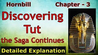 Discovering Tut  the Saga Continues  Class 11  Hornbill  Detailed Explanation [upl. by Bramwell]