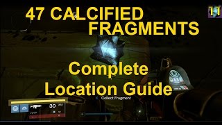 Destiny Calcified Fragments Complete Location Guide [upl. by Tdnarb320]