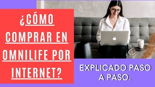 🚨 ¿Cómo COMPRAR Los PRODUCTOS OMNILIFE Por INTERNET  EXPLICADO PASO A PASO  2021 [upl. by Sualohcin]