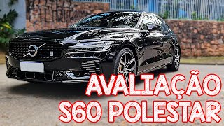 Avaliação Volvo S60 POLESTAR  o MELHOR sedan esportivo que já dirigi zero a cem de 44 segundos [upl. by Qifahs]