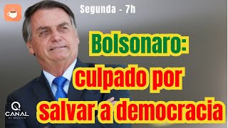 Bolsonaro culpado por salvar a democracia [upl. by Lleumas]