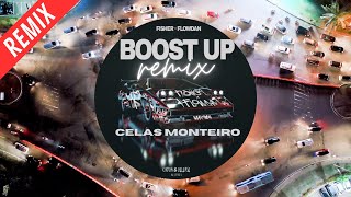 FISHER X Flowdan  Boost Up Celas Monteiro Remix [upl. by Enitnelav]