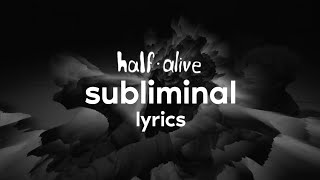 half·alive  Subliminal Lyrics [upl. by Kampmann649]